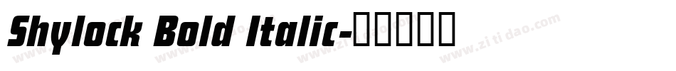 Shylock Bold Italic字体转换